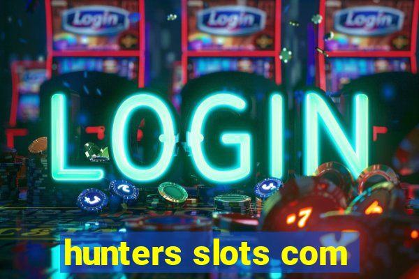 hunters slots com